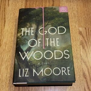 The God of the Woods Novel by Liz Moore